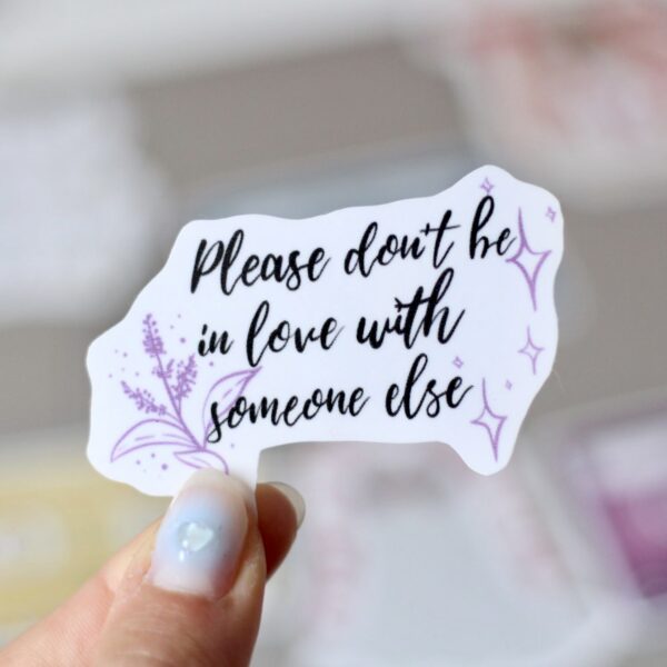 Please don't be in love with someone else