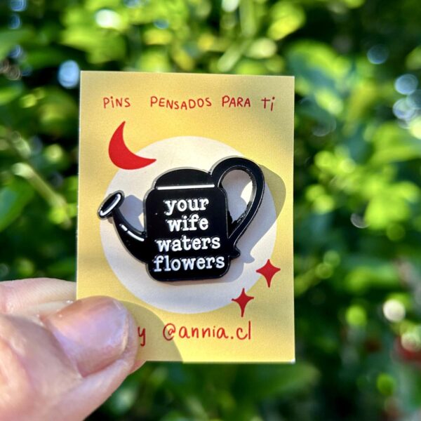 Your wife waters flowers
